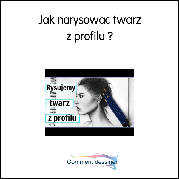 Jak narysować twarz z profilu